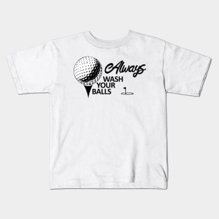 golf always wash your ball Kids T-Shirt